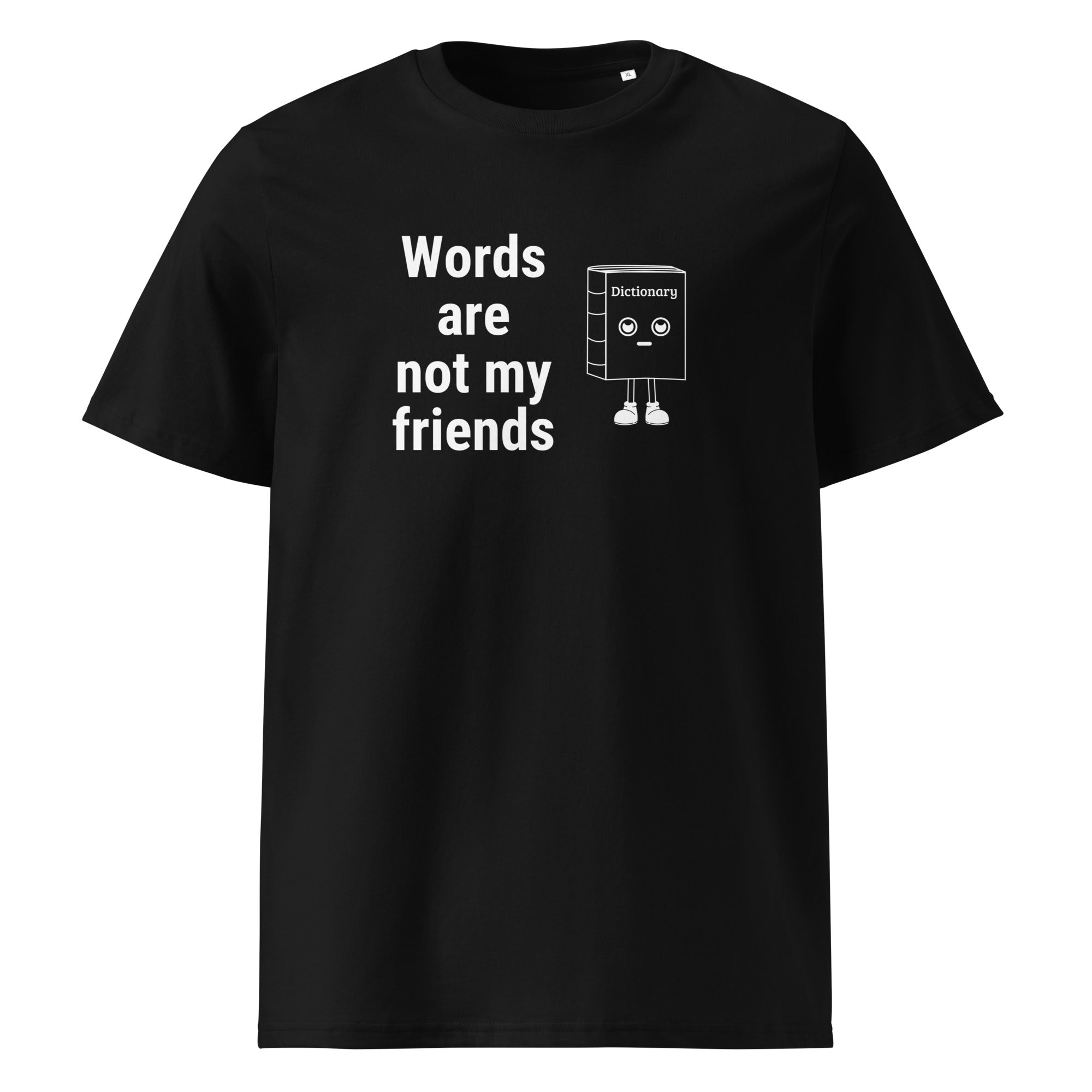 Words Not Friends T-Shirt