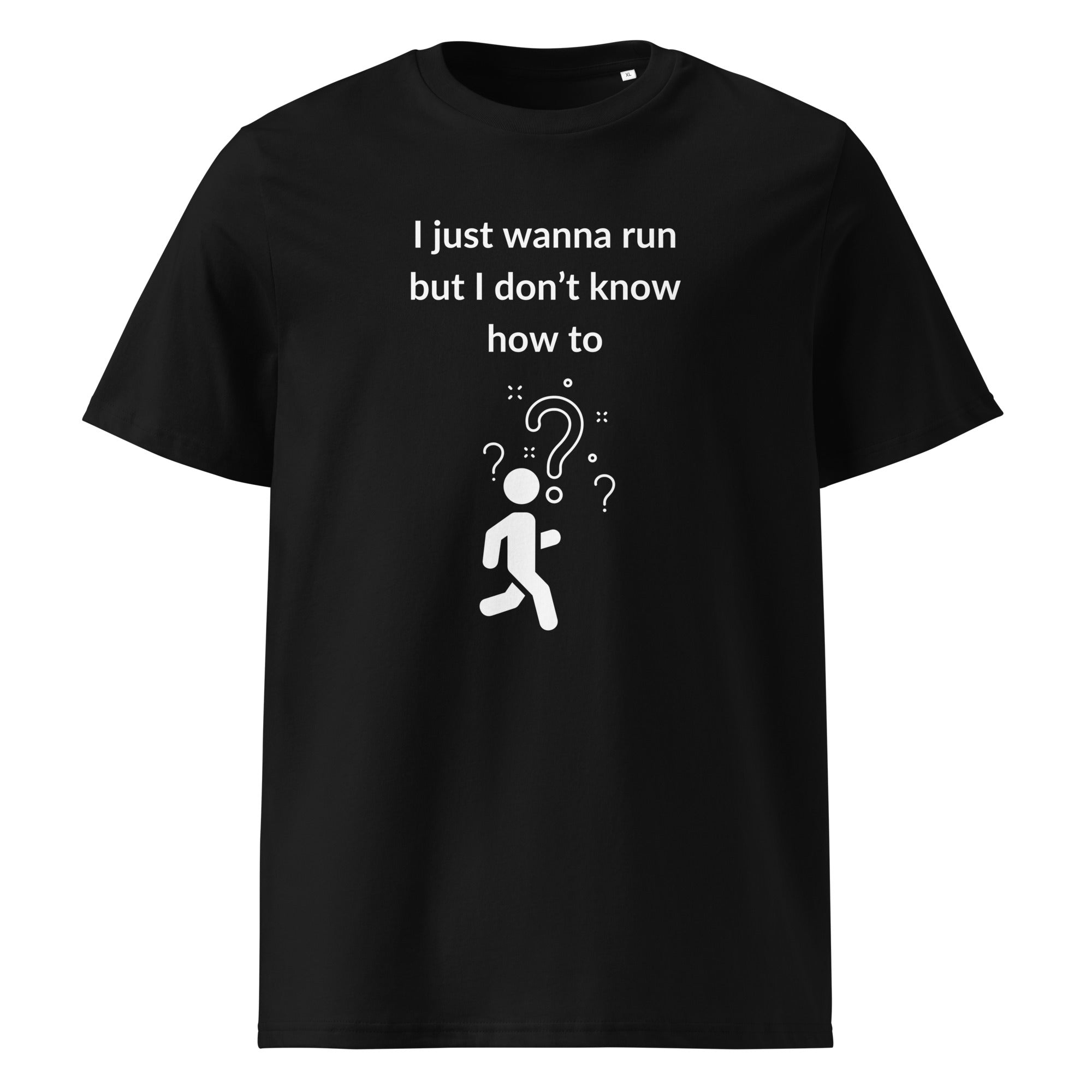 Just Wanna Run T-Shirt
