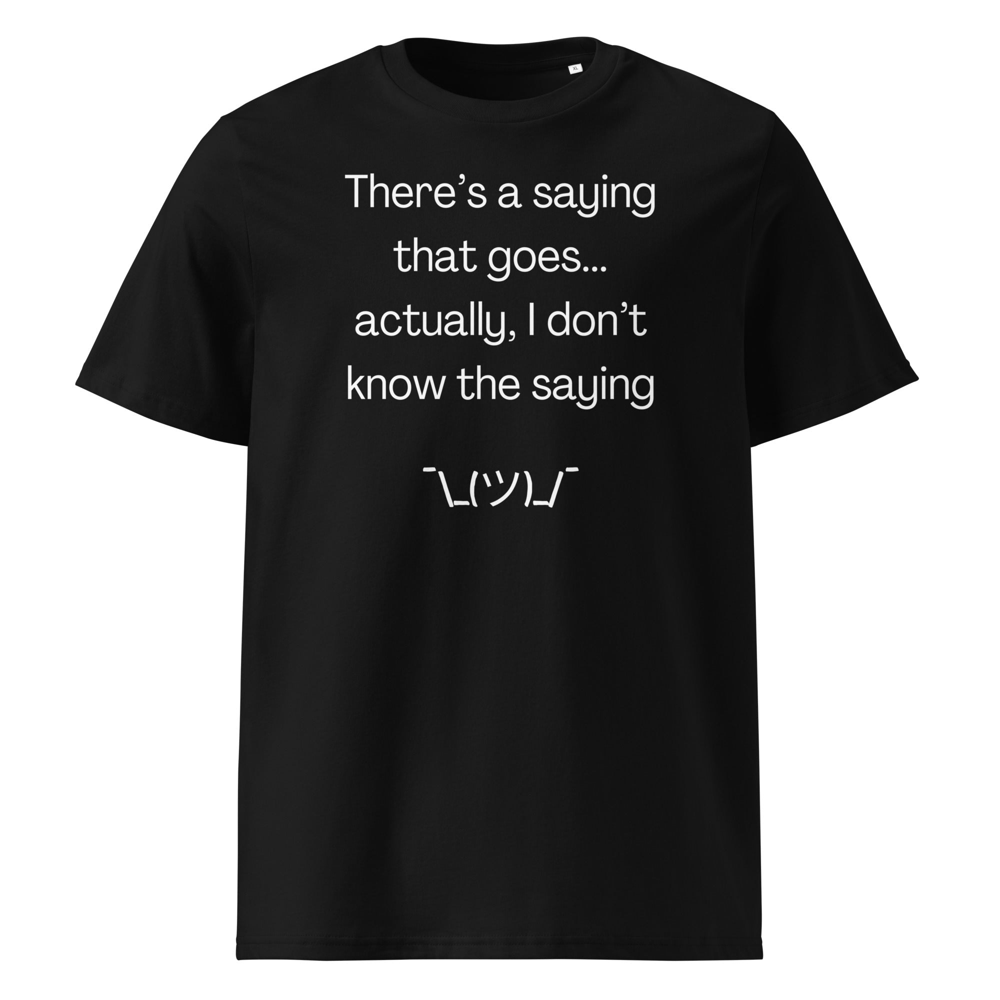 There’s a Saying T-Shirt