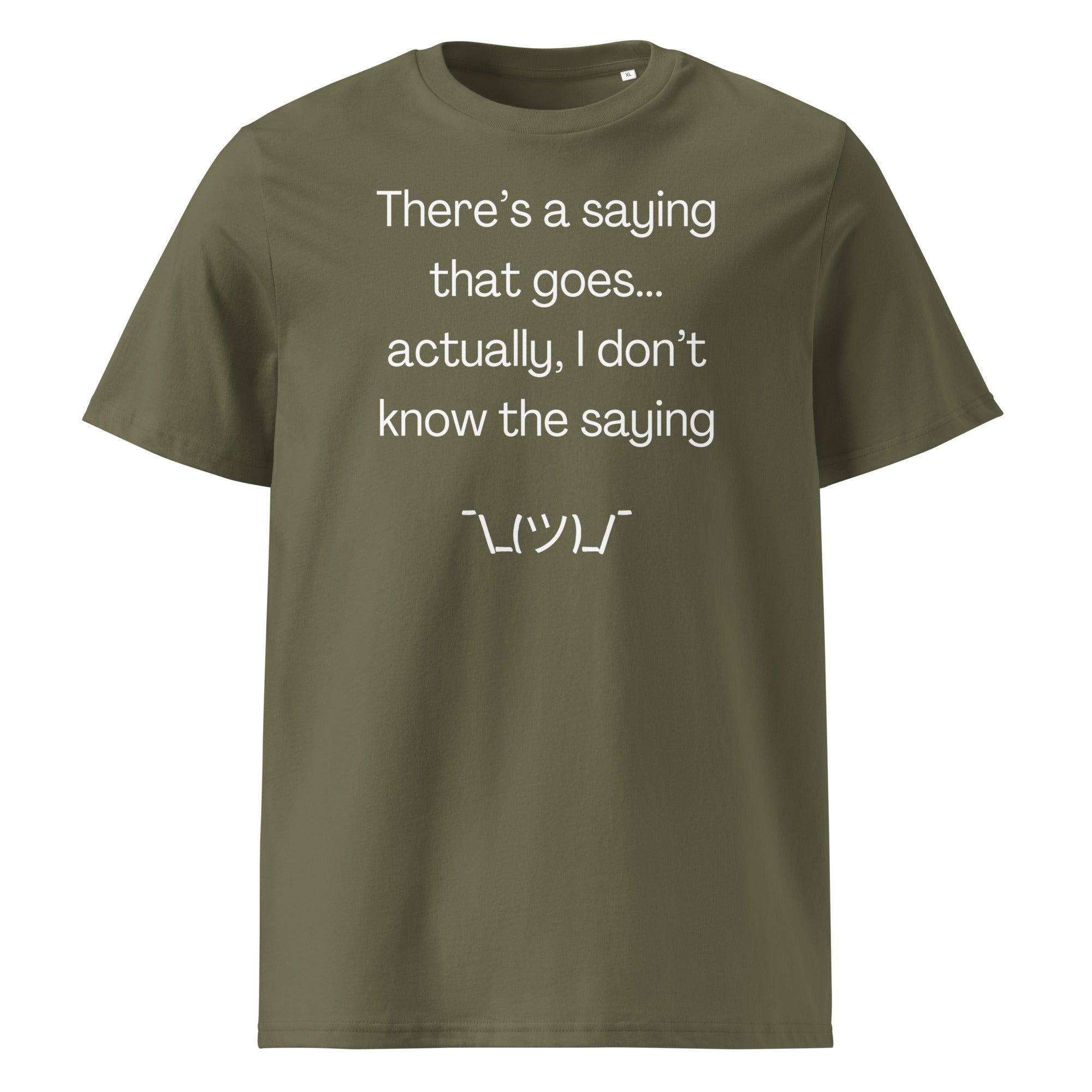 There’s a Saying T-Shirt